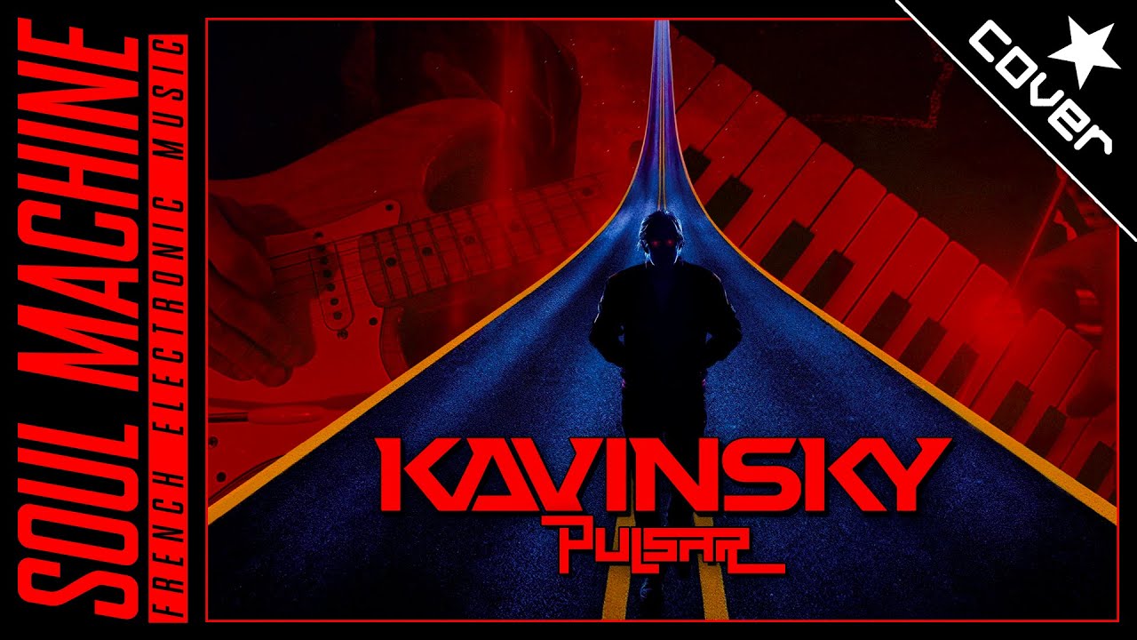 KAVINSKY - PULSAR (Cover)