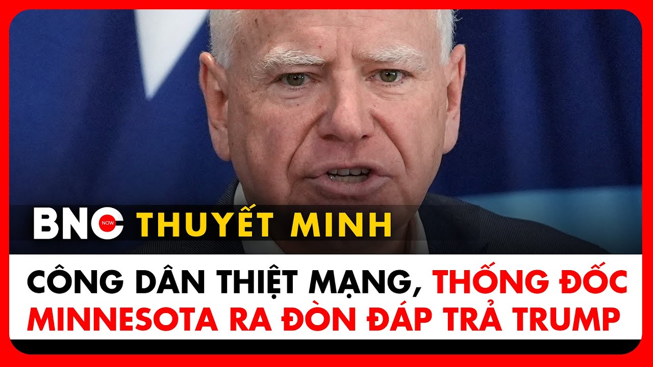 Thuyết minh: Thống đốc Minnesota cáo buộc Trump náo loạn nước Mỹ, đòn đáp trả phi tiền lệ | BNC Now