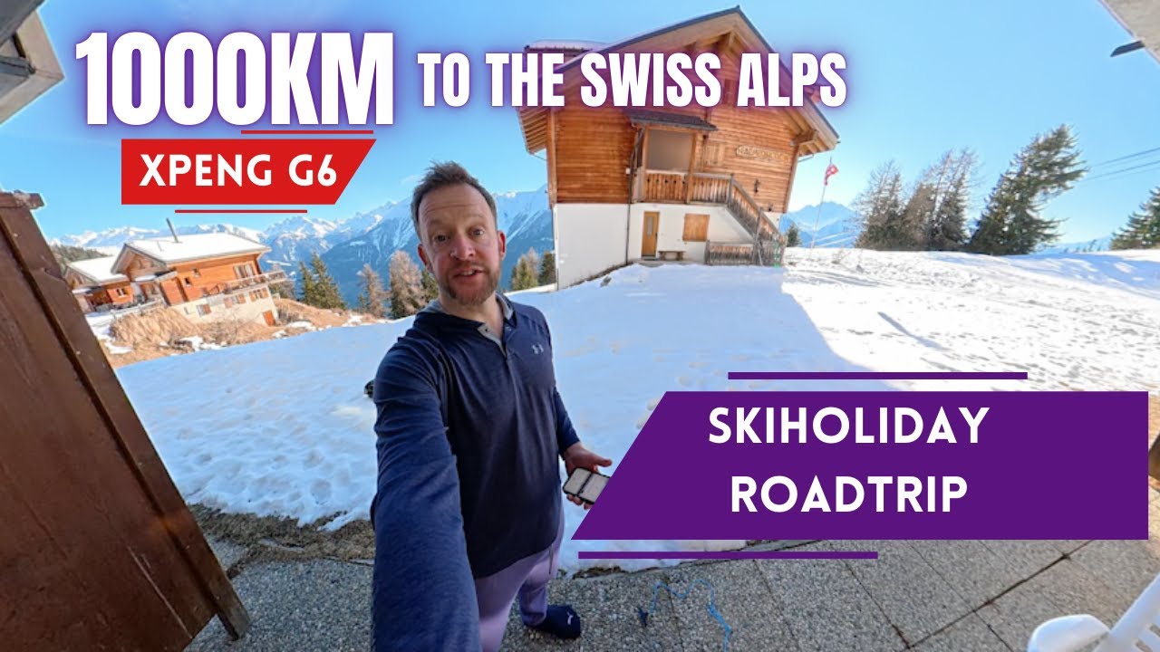 Taking my Xpeng to the Alps - Xpeng G6 Ownership Series