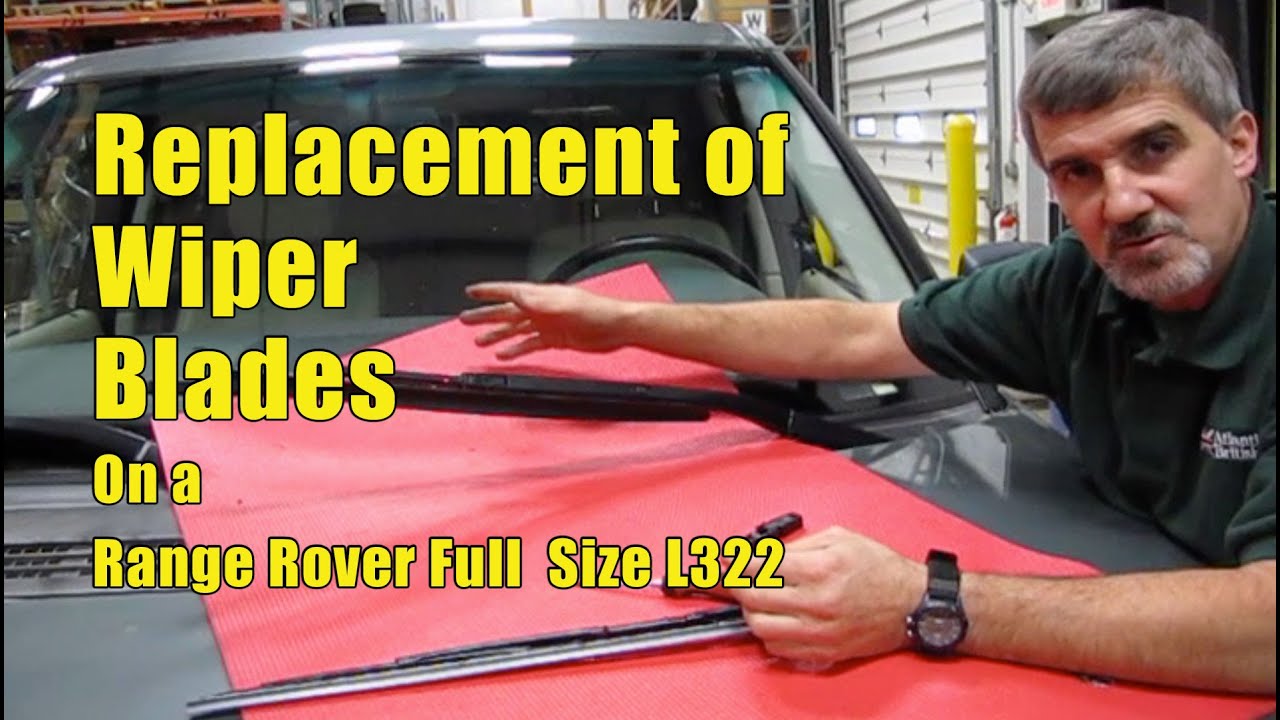 How to Change Wiper Blades on Range Rover Full Size L322 | Atlantic British Presents
