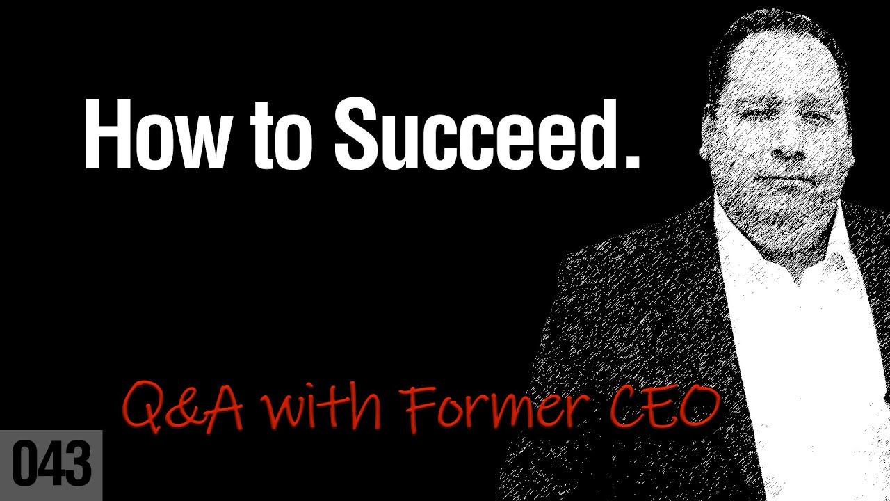 How to Excel in your Job and Career | Job Success | Career Success (with former CEO)