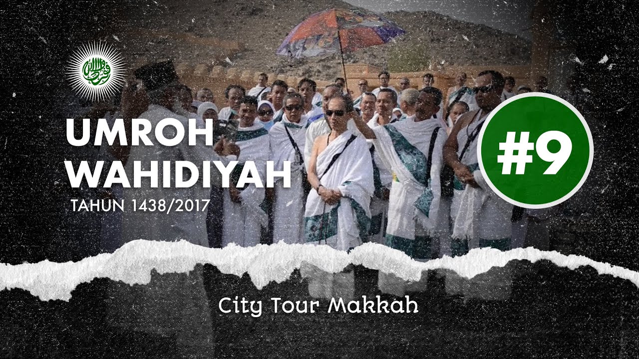 𝐒𝐄𝐑𝐈 𝐊𝐄-𝟗 𝐏𝐄𝐑𝐉𝐀𝐋𝐀𝐍𝐀𝐍 𝐔𝐌𝐑𝐎𝐇 𝐖𝐀𝐇𝐈𝐃𝐈𝐘𝐀𝐇 | City Tour Makkah I