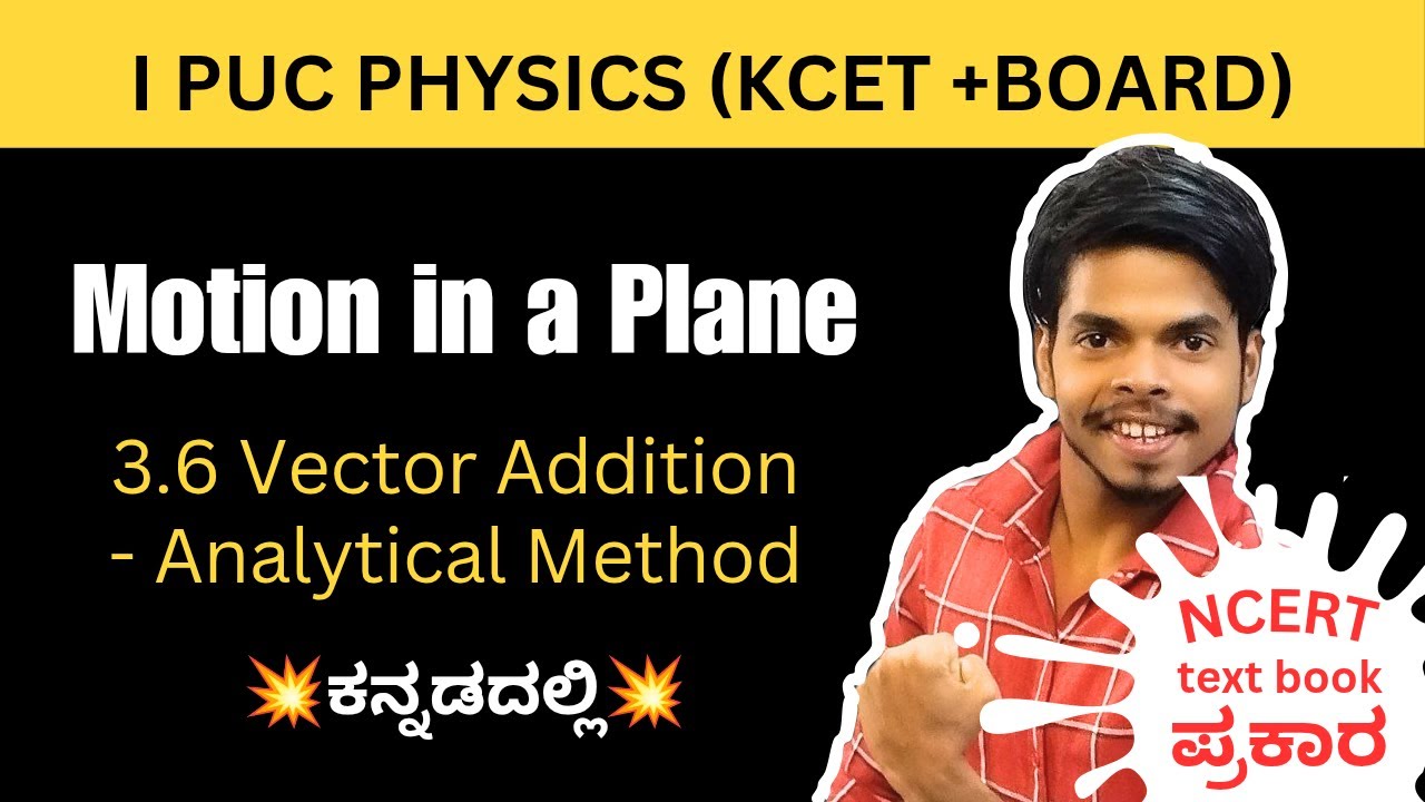 Vector Addition - Analytical Method | Class 11 Physics | Motion in a Plane | Kannada Lecture
