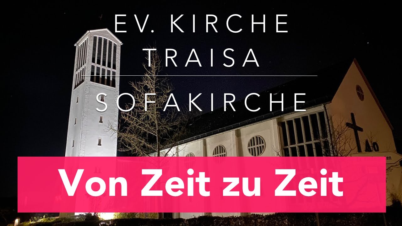 Video-Andacht | Von Zeit zu Zeit | 31.12.2021 | Ev. Kirche Traisa | Sofa-Kirche