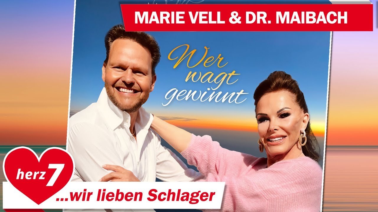 Marie Vell & Dr. Maibach - Wer wagt gewinnt (7us/Herz7)