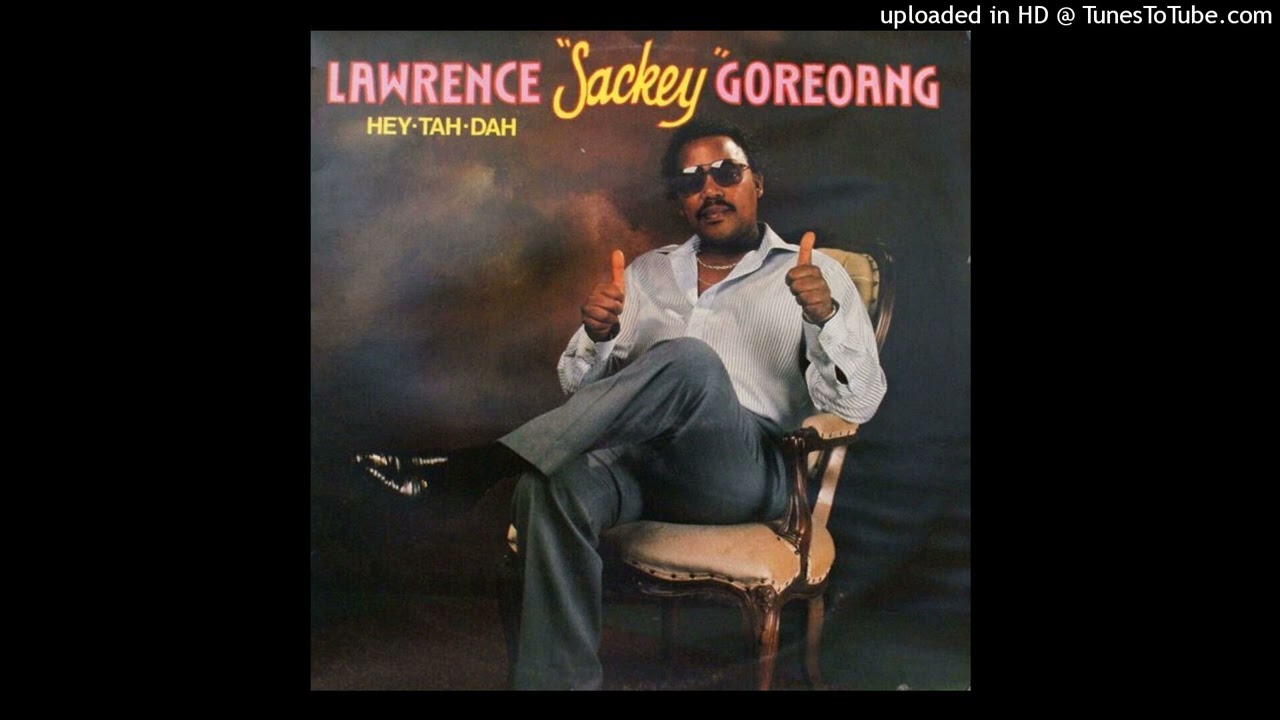 Lawrence 'Sackey' Goreoang - Hey Ta Dah