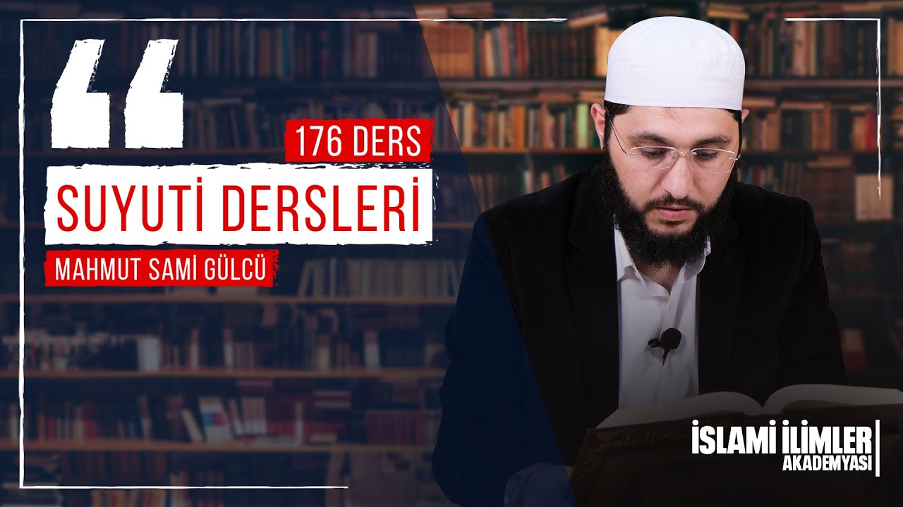 Ders 100 - Mefulu Mutlak  Masdarın Tarifi ve &Ccedil;eşitleri - Mahmut Sami G&uuml;lc&uuml; - Suyuti Dersleri