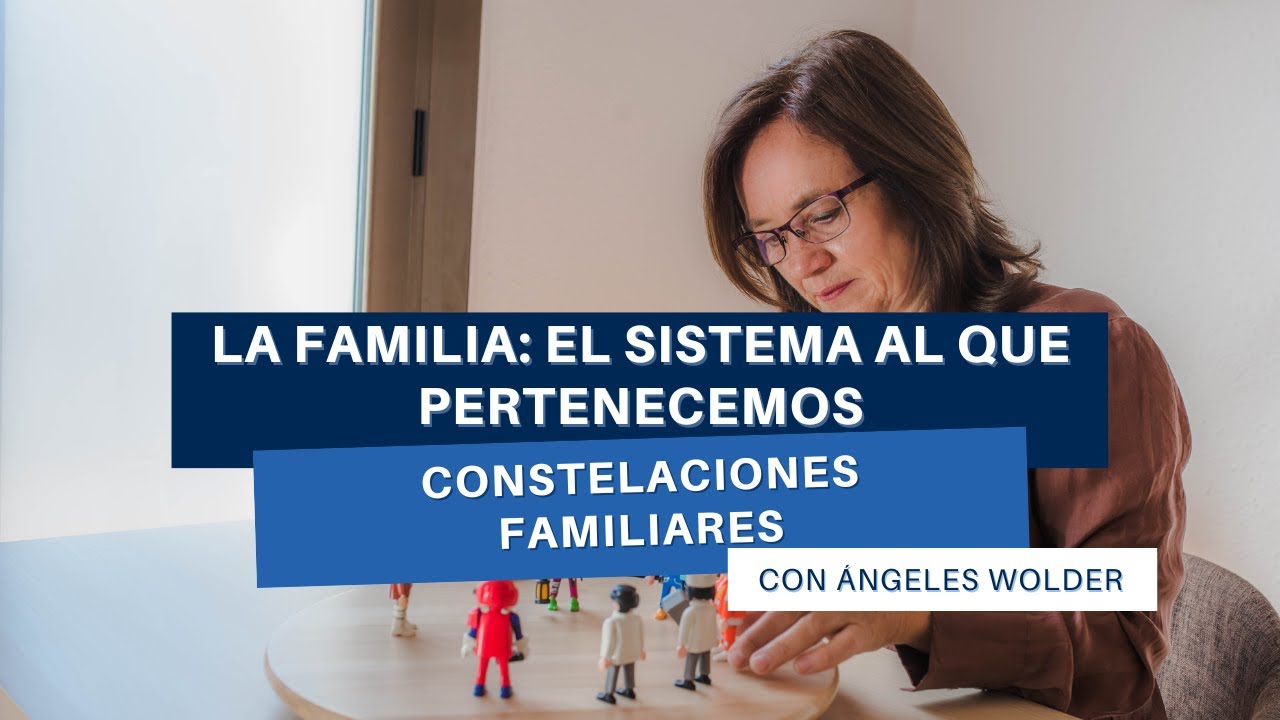 La familia: el sistema al que pertenecemos