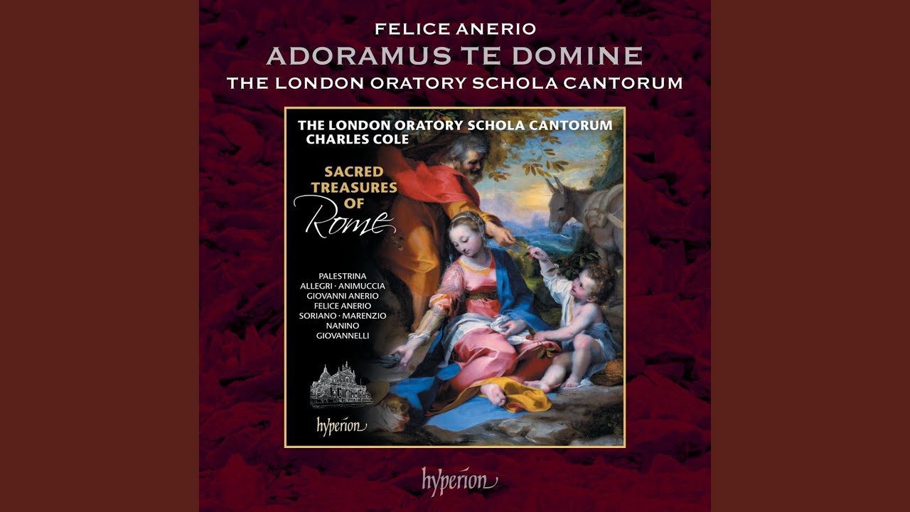 F. Anerio: Adoramus te, Domine Jesu Christe