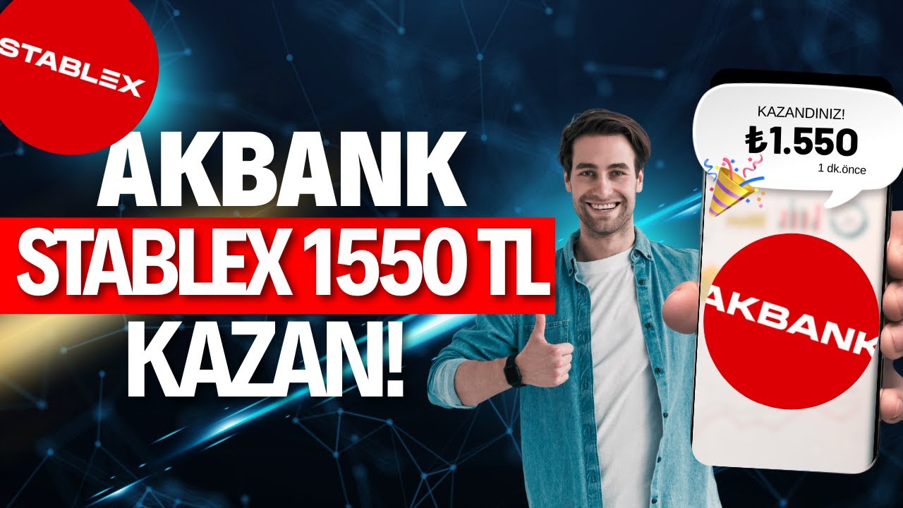 Akbank Stablex Kripto ile Yatırımsız &Ccedil;ekilebilir 1550₺ Para Kazan!