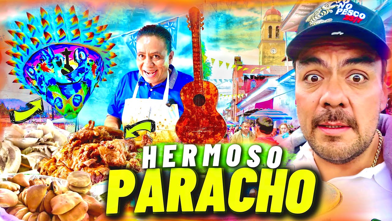 bonito PARACHO Michoacán.. su Gastronomía, Globos de Cantoya y SU GENTE