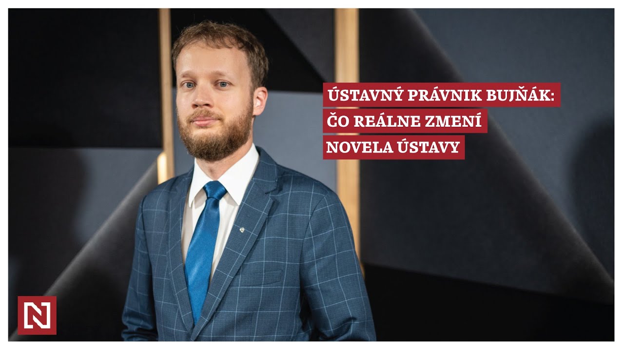 Ústavný právnik Bujňák: Čo reálne zmení novela ústavy