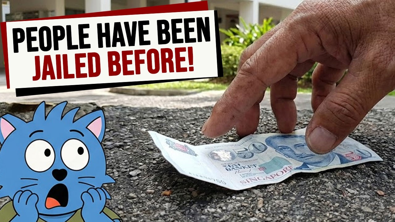 Why Picking Up Money On The Street Could Get You Jailed in Singapore