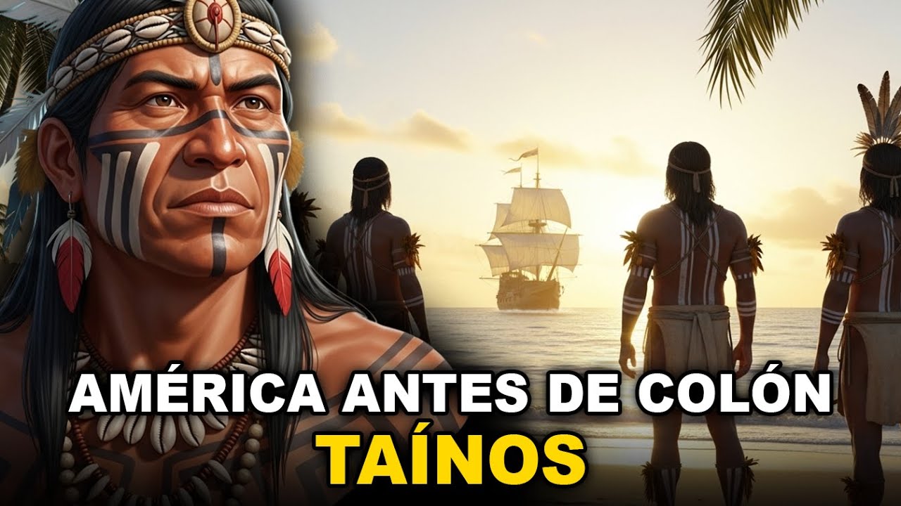 América antes de Colón: El Mundo Perdido de los Taínos que Nadie Cuenta