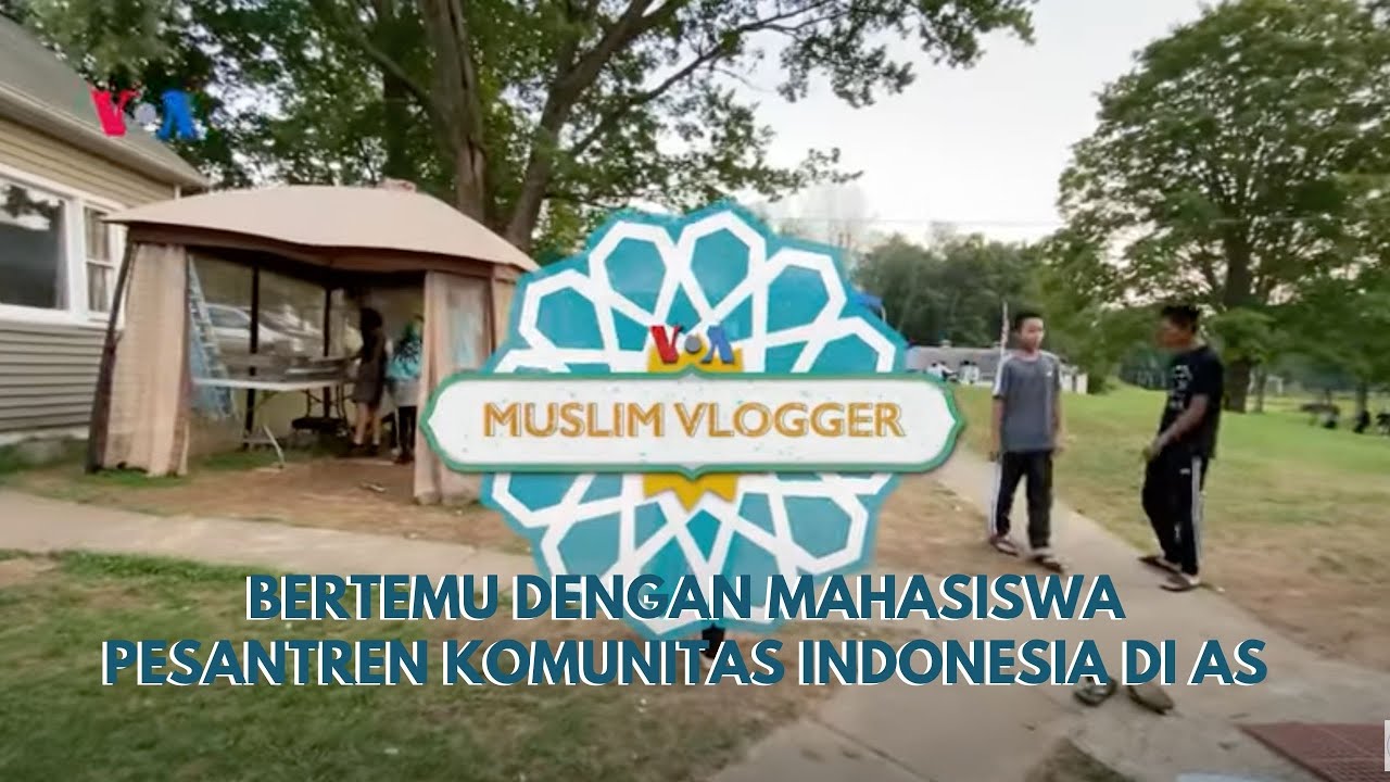 Muslim Vlogger: Bertemu dengan Mahasiswa Pesantren Komunitas Indonesia di AS
