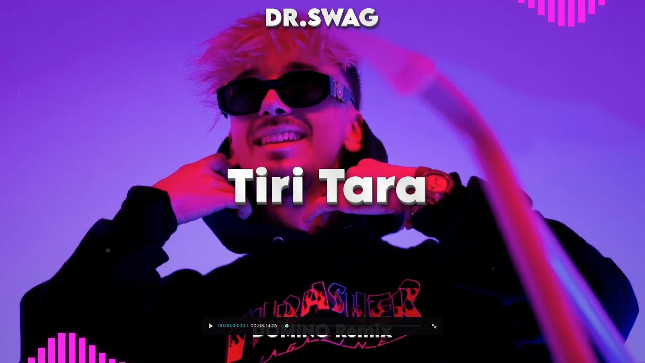 Dr. SWAG - TIRI TARA (Domino Bootleg)