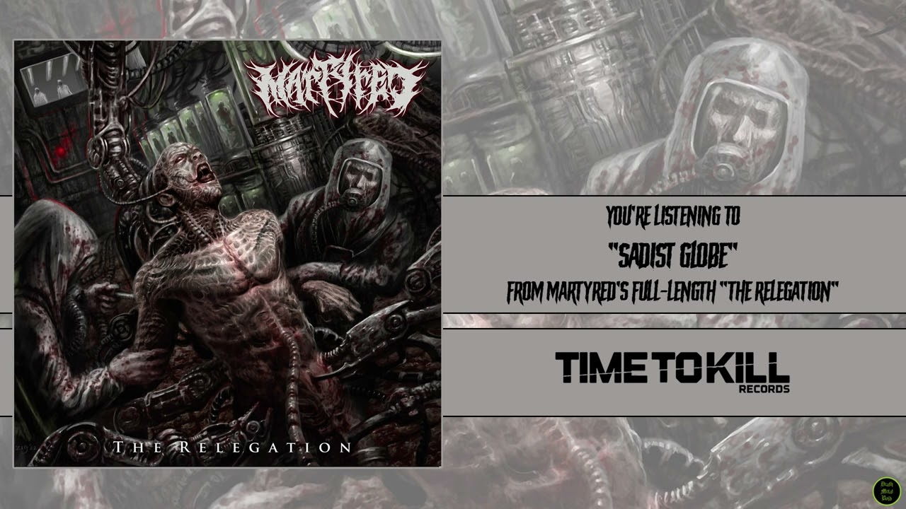 &Omega; Martyred - Sadist Globe &Omega; [Time to Kill Records, 2022]