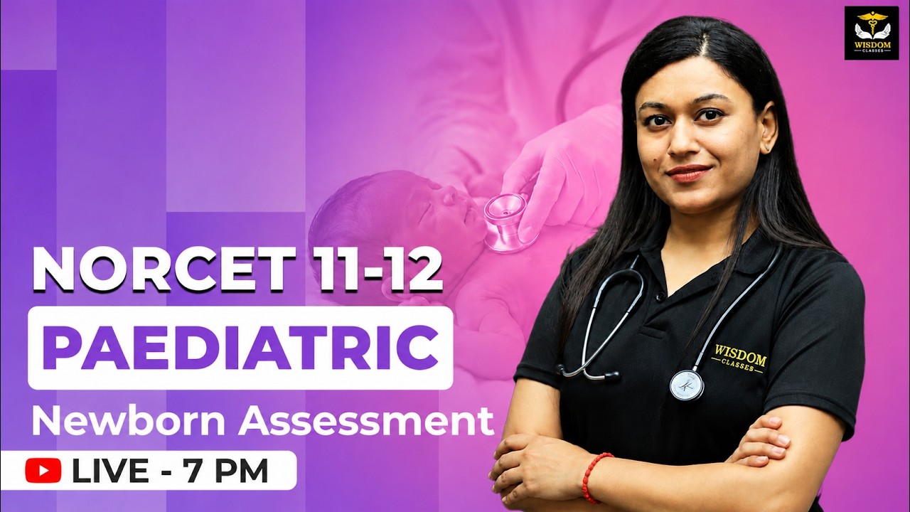 NORCET 11 & 12 Preparation | Pediatric Nursing: Newborn Assessment Class 01 Live