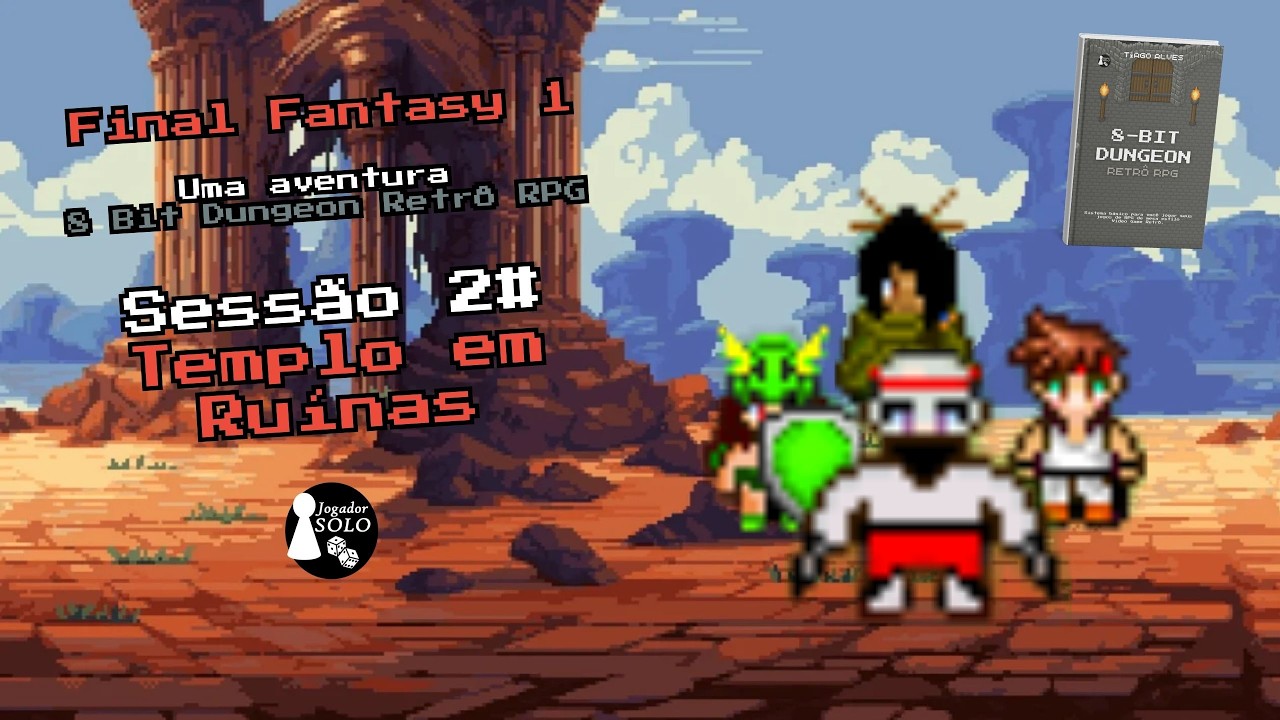 Final Fantasy 1 - uma aventura 8 Bit Dungeon Retrô RPG - aventura nas ruinas