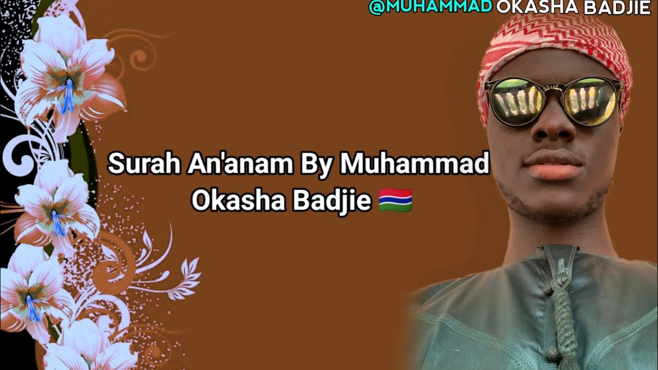 Beautiful Recitation Of Surah An'anam || By Muhammad Okasha Badjie 🇬🇲