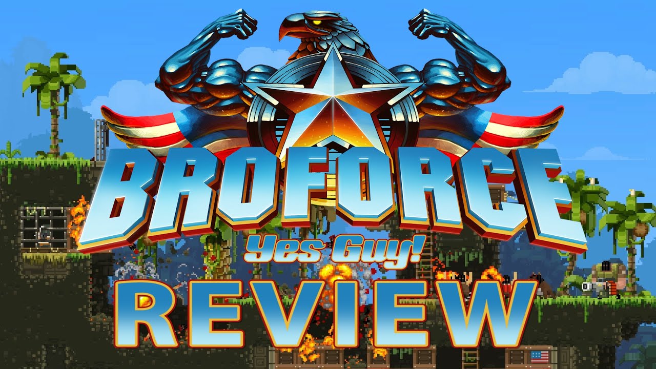 Broforce Review ~ LET'S GO BROS!!!
