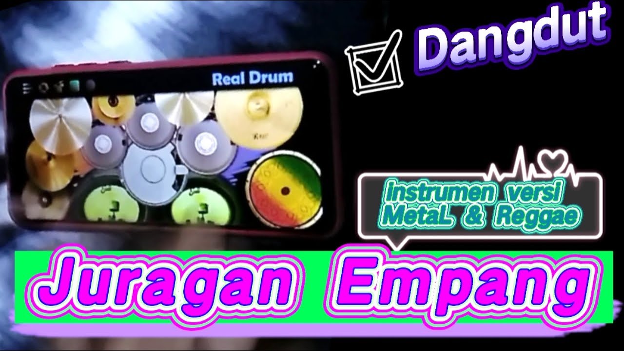 Main Drum di HP lagu JURAGAN EMPANG - REAL DRUM instrumen MetaL & Reggae