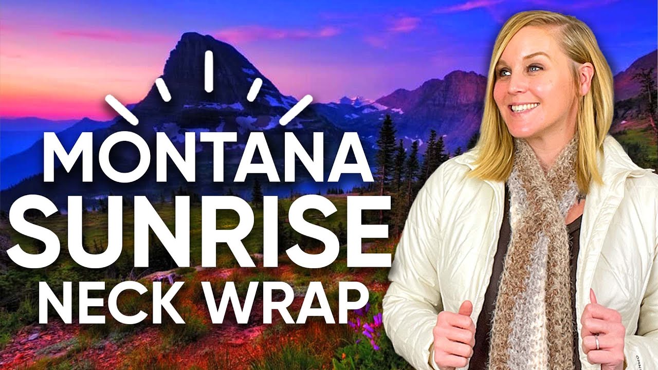 Montana Sunrise Neck Wrap | Crochet Pattern | Advanced Beginner