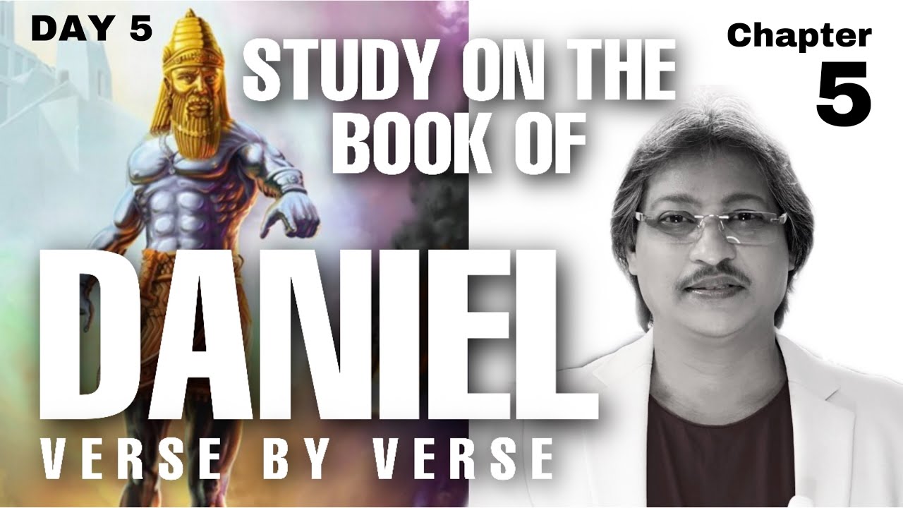 DAY 5 (CHAPTER 5) STUDY ON THE BOOK DANIEL