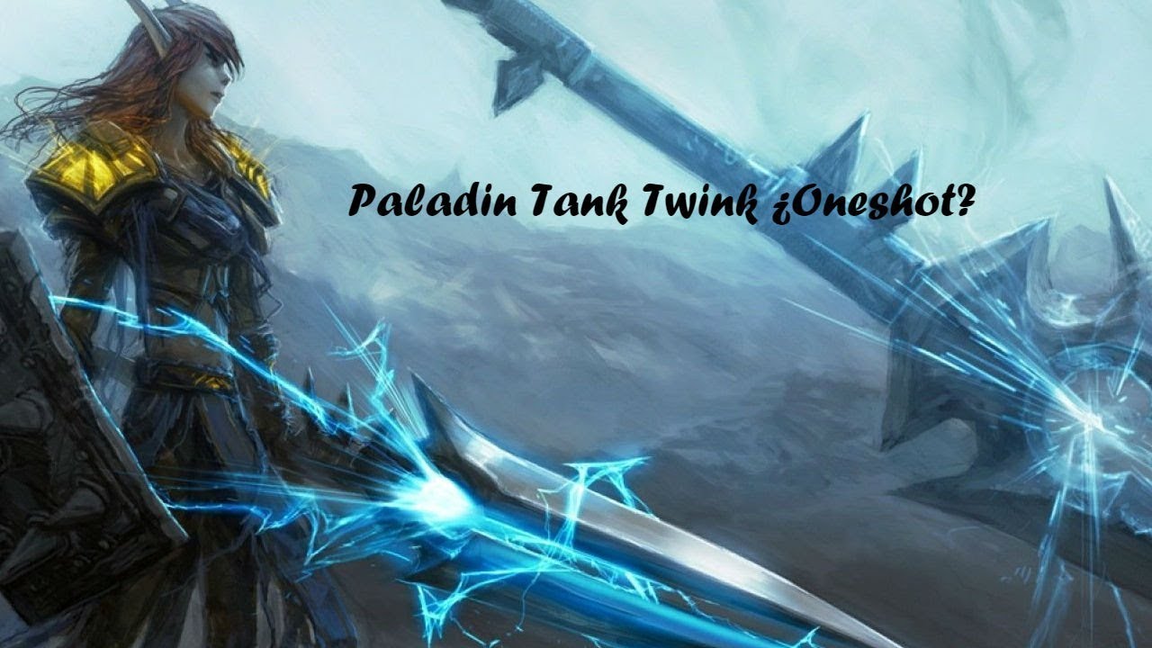 Tutorial Paladin Tank Twink 74 ¿Oneshot? o ¿bug?