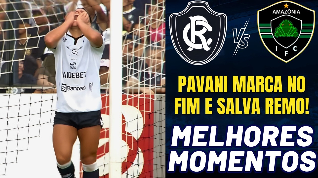 👊👉ACABOU A PACIÊNCIA? REMO 1X1 AMAZÔNIA | Parazão 2026 | GOLS E MELHORES MOMENTOS! Leão Azulino