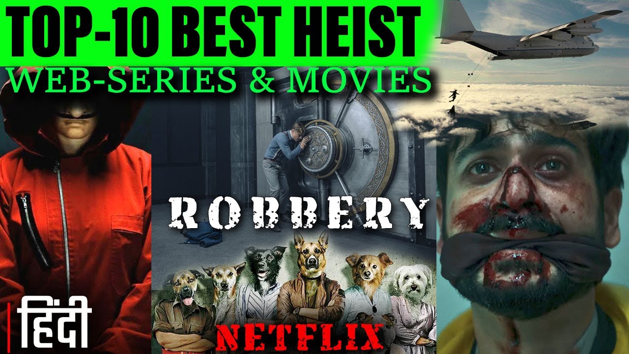 Top 10 Thief Robbery Web-Series Movies l Better Than Money Heist In Hindi | Netflix