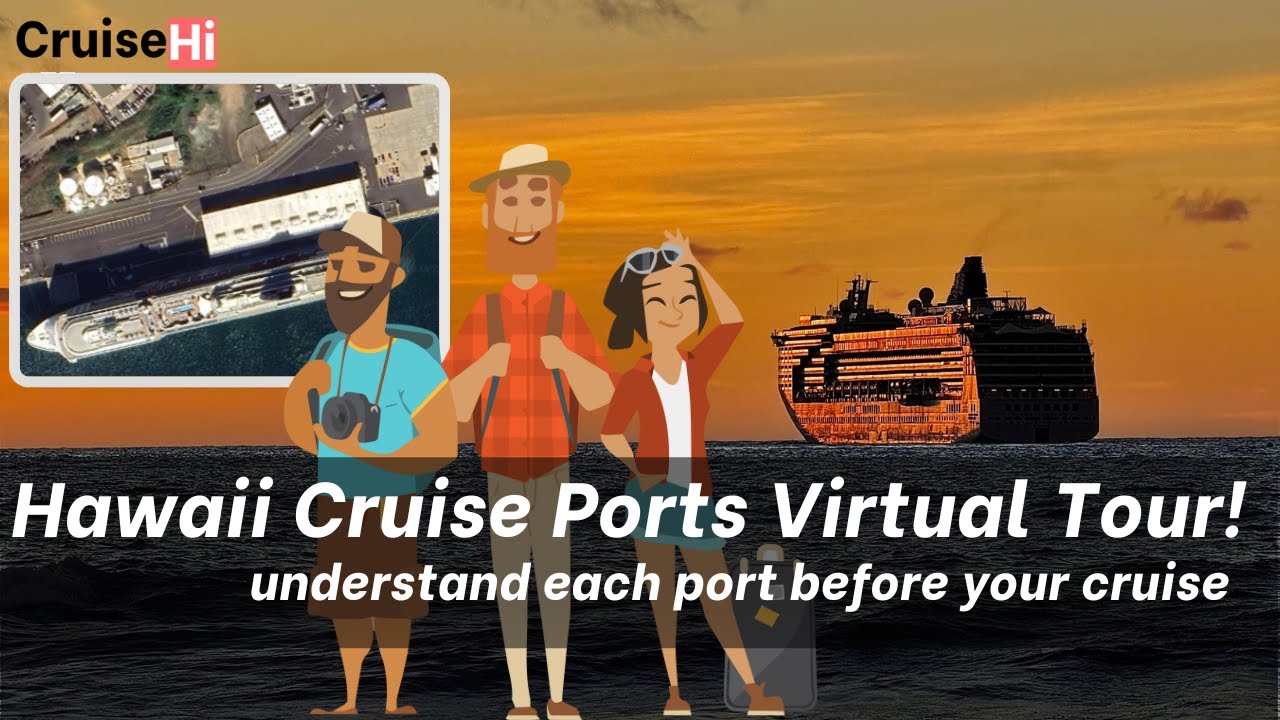 Hawaii Cruise Ports Virtual Tour - Understand the ports!