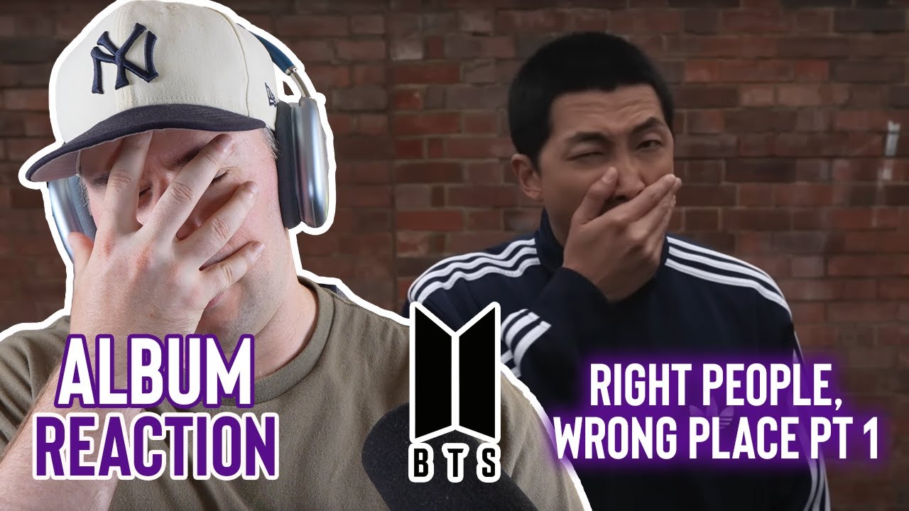 BTS Reaction - The Deep Dive Album #34 - Right Place, Wrong Person Pt 1