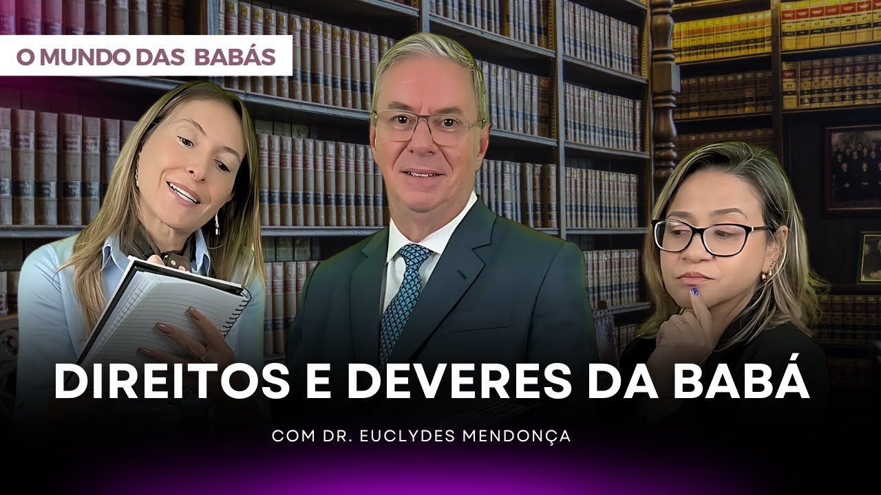 O Mundo das Babás | Episódio 11: Direitos e Deveres da Babá com o Dr. Euclydes Mendonça