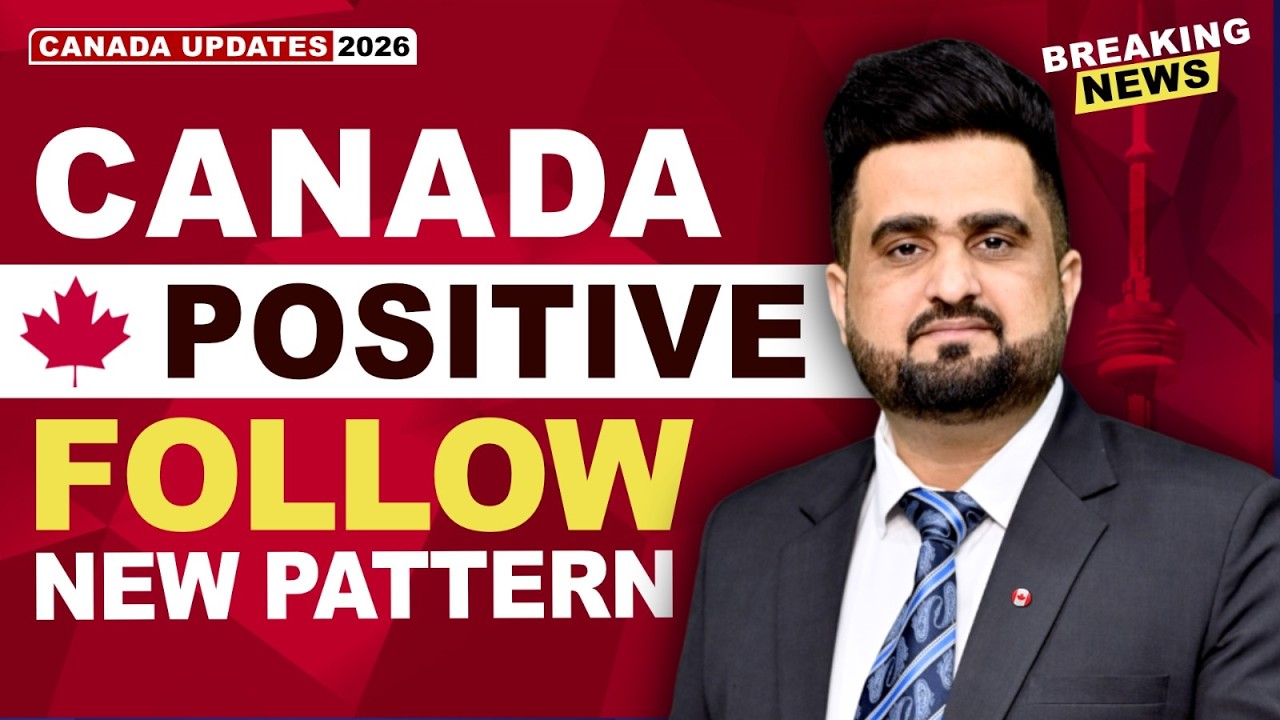 CANADA 2026 POSITIVE FOLLOW NEW PATTERN | STUDY VISA UPDATES 2026 | USA CANADA UK