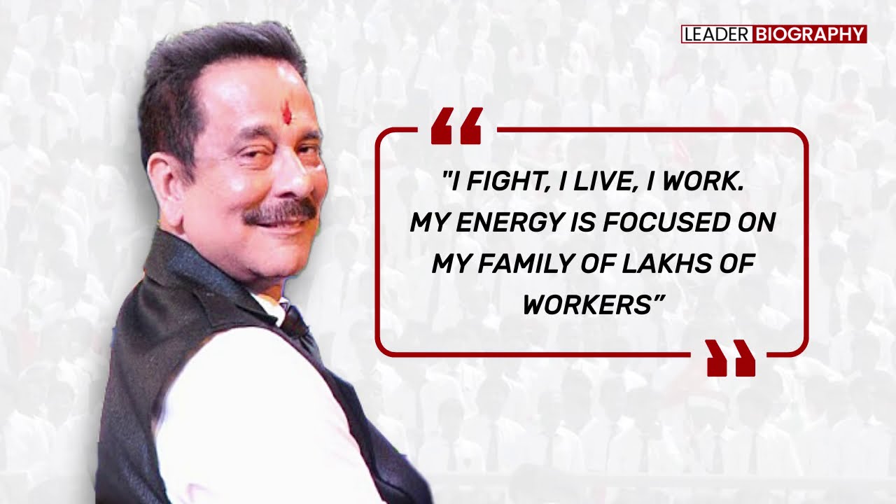 Subrata Roy Sahara a man behind the Sahara Scam, not found guilty yet |Biography|