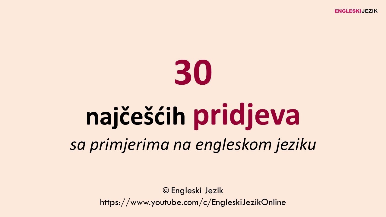 30 najčešćih pridjeva sa primjerima na engleskom jeziku