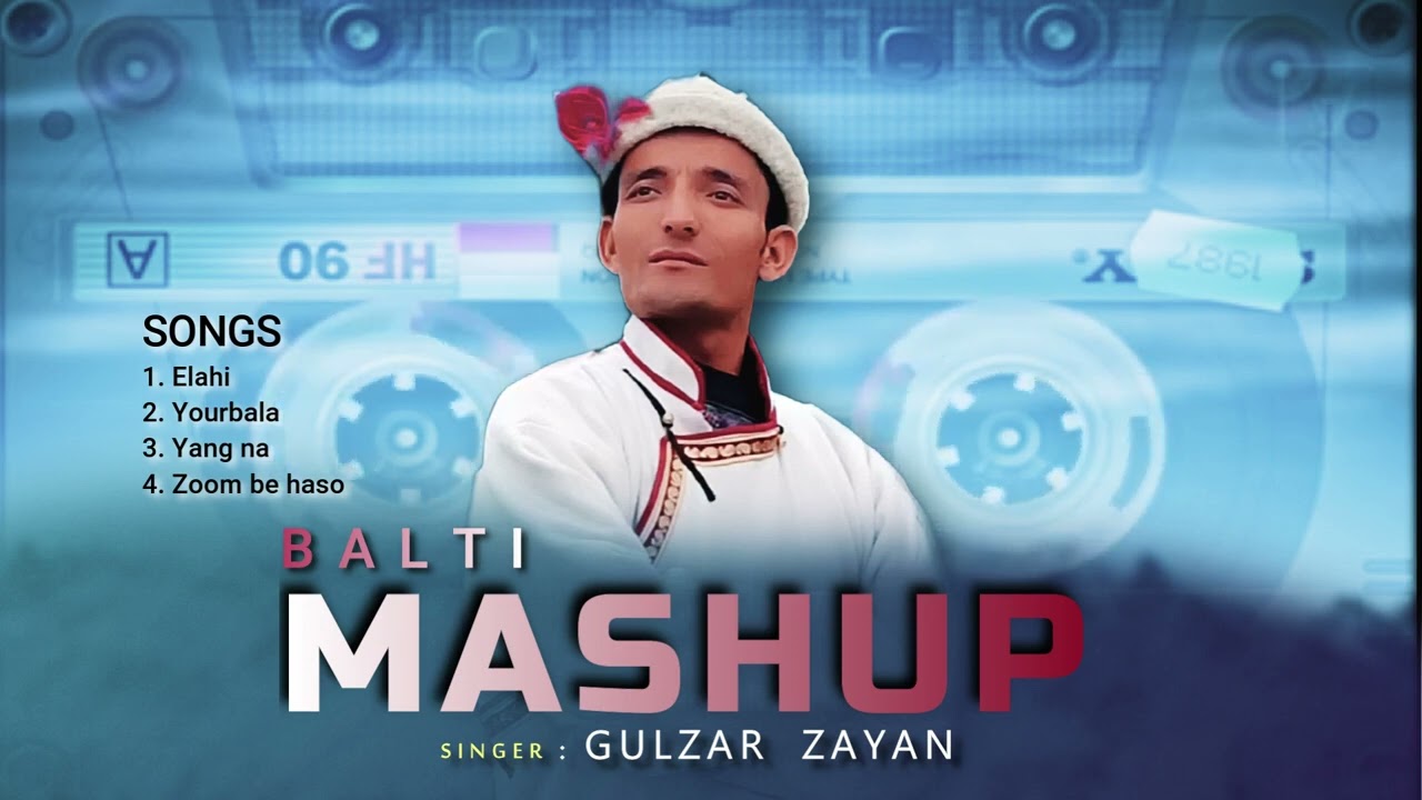 balti mashup | Gulzar zayan | ladakhi mashup