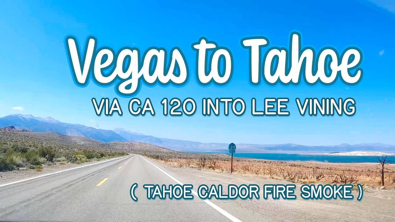Vegas to Tahoe via CA 120  Lee Vining