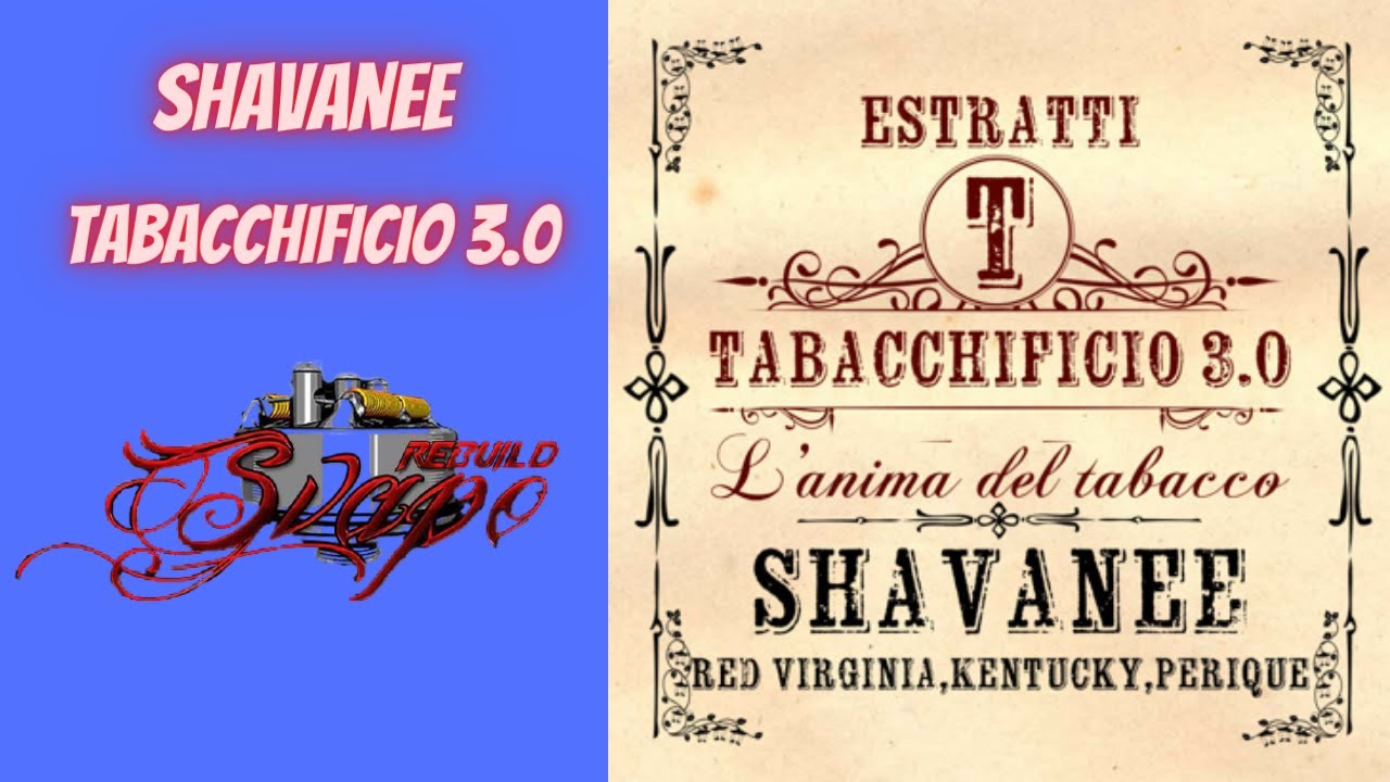 SHAVANEE by TABACCHIFICIO 3.0 Recensione