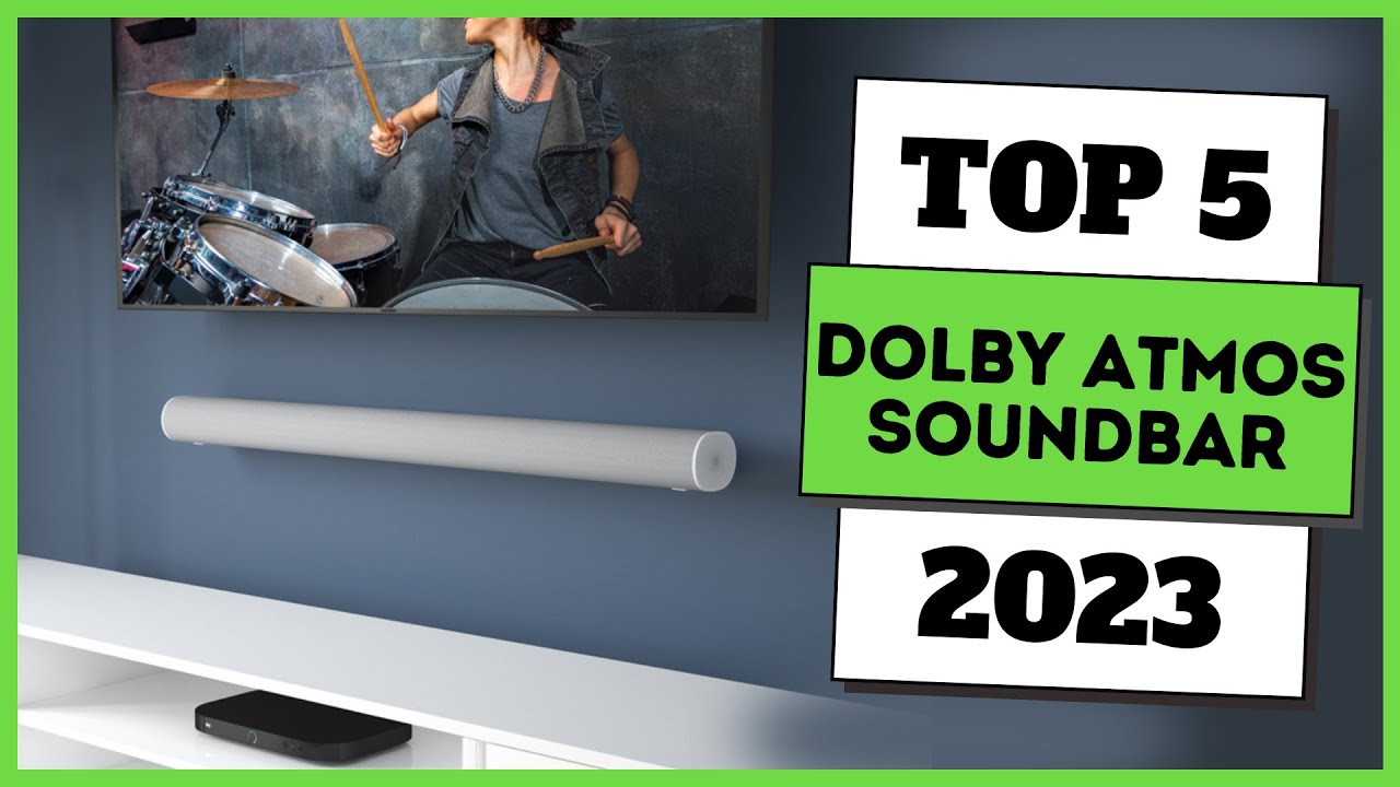 TOP 5 Best Dolby Atmos Soundbars of [2023]
