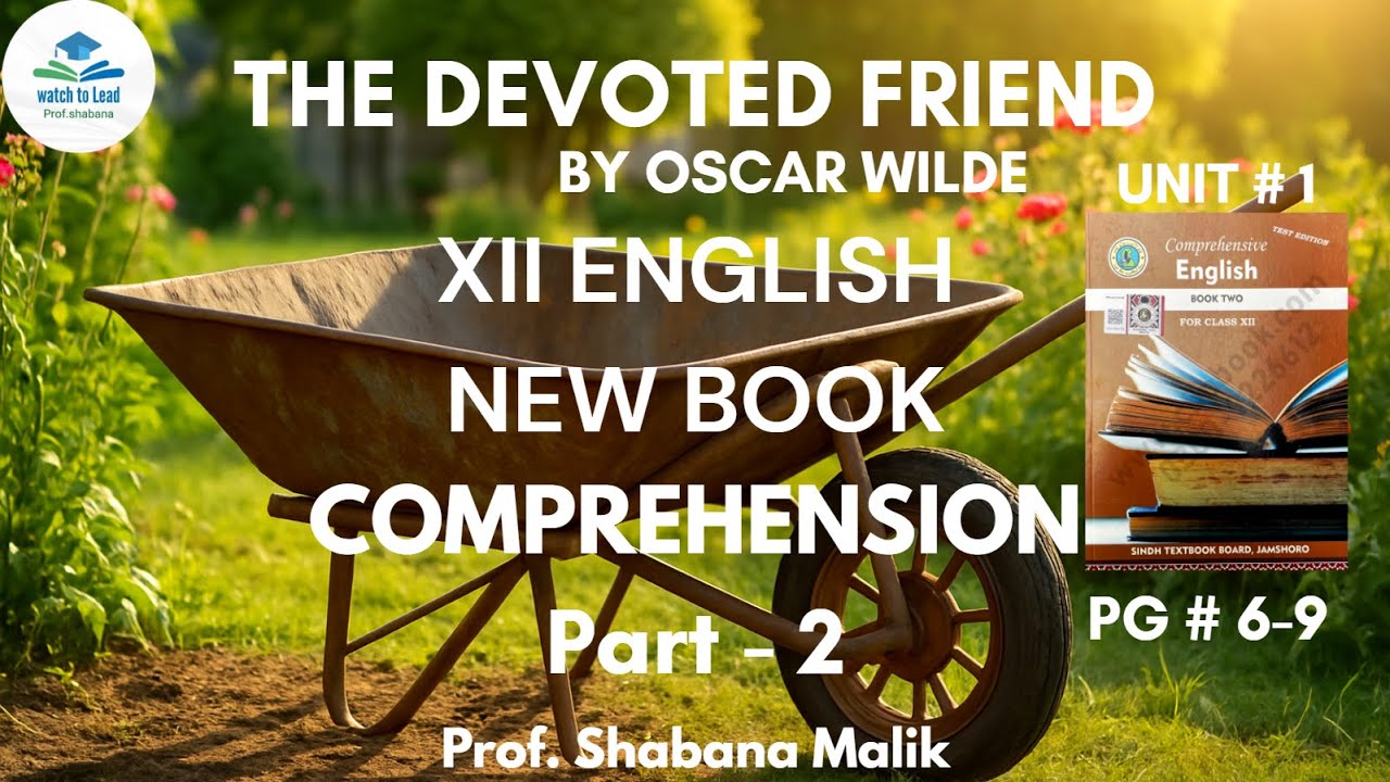 The Devoted Friend By Oscar Wilde | Part - 2 | Summary, themes, comprehension | Watch To Lead