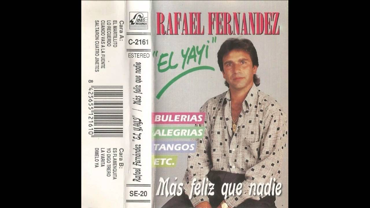 Rafael Fernandez el Yayi   Mas feliz que nadie   Cassette   1994    01    El martillito