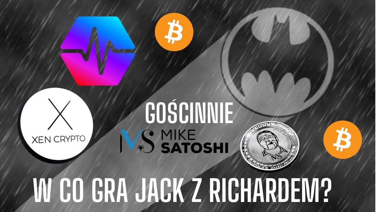BITCOIN JAK BATMAN 🌎  W CO GRAJĄ JACK I RICHARD🌎GOŚCINNIE MIKE SATOSHI  🌎 27000 XENFT NA PULSECHAIN