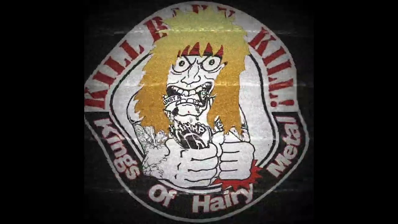 Kill Baby, Kill! - Kings Of Hairy Metal