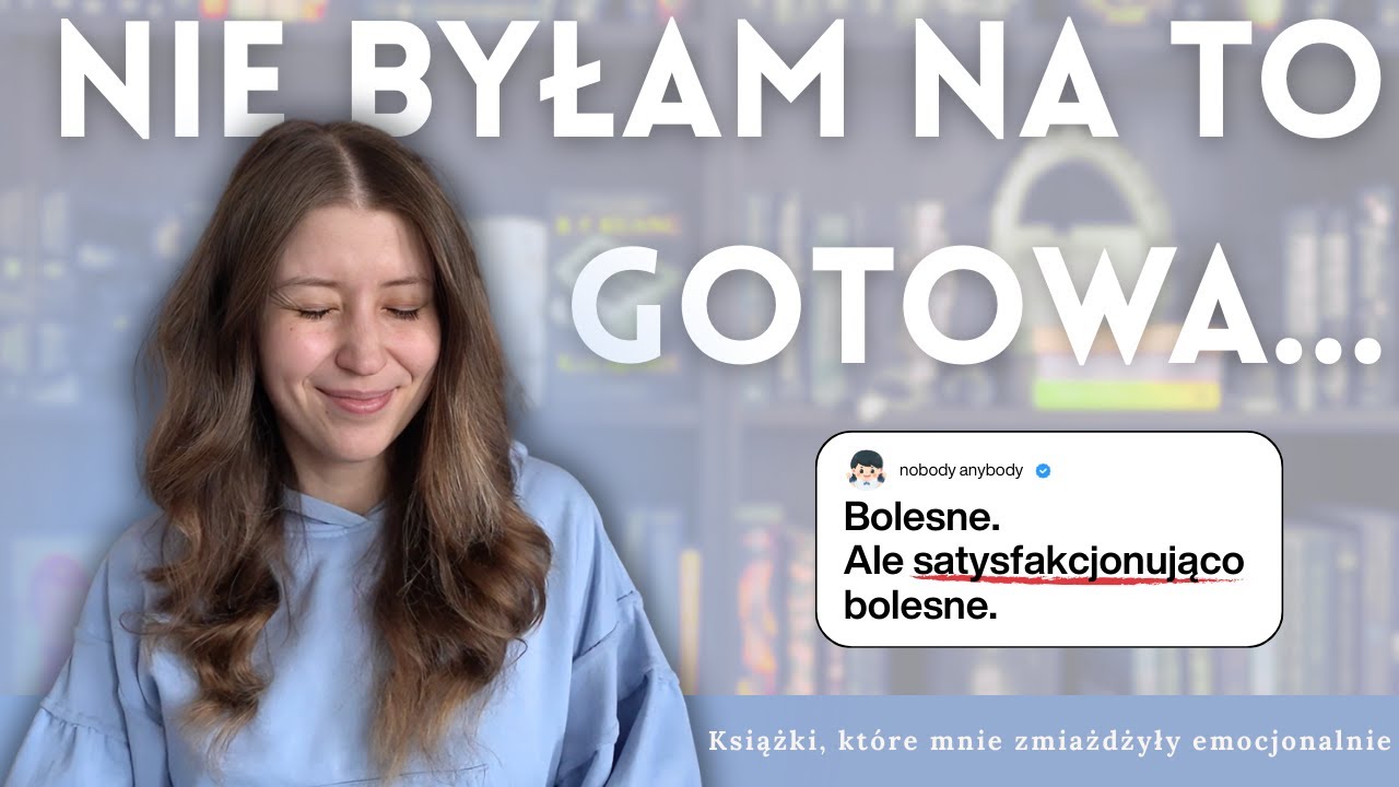 TE KSIĄŻKI MNIE ZŁAMAŁY czyli ból za który jesteśmy wdzięczni