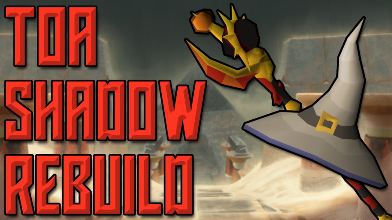 500 TOA Shadow Rebuild Guide (OSRS)