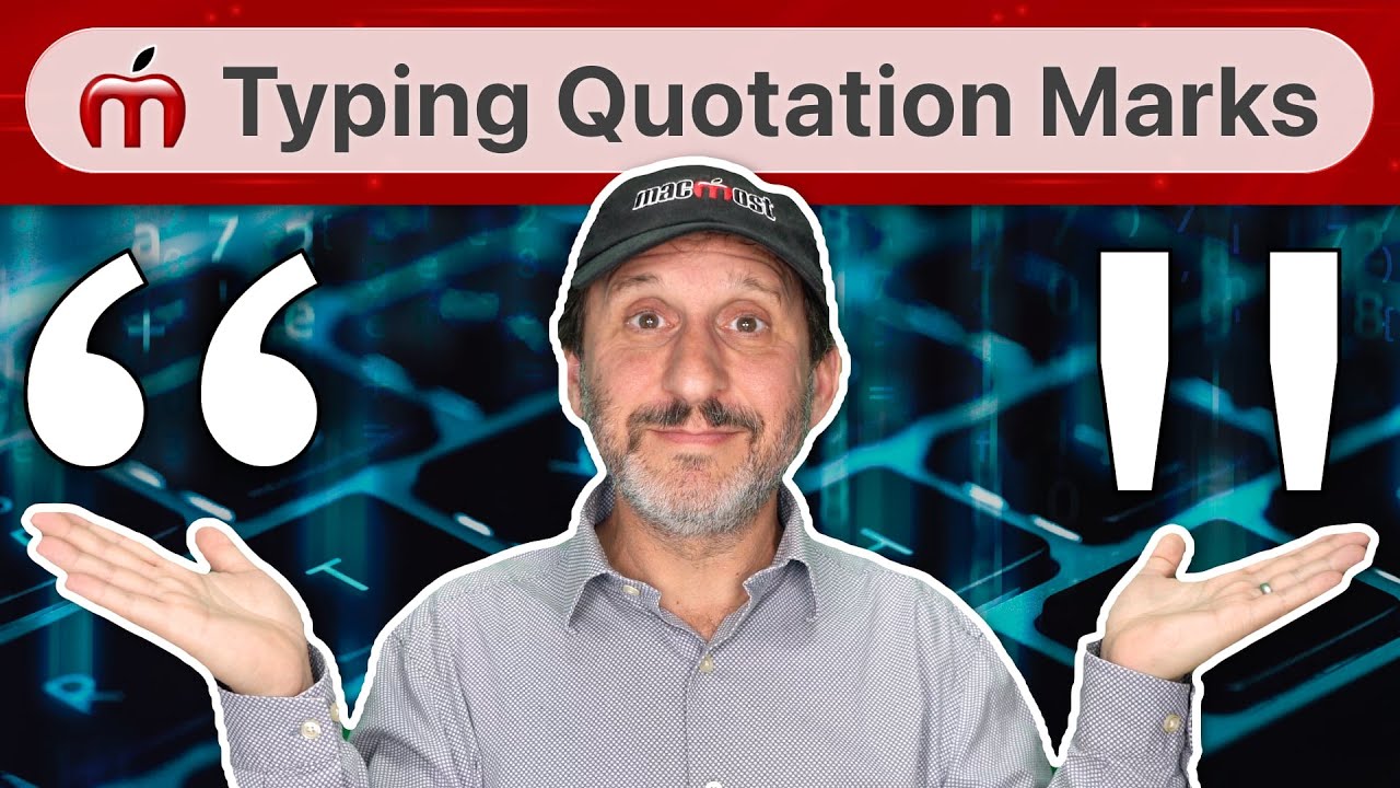 Tips For Typing Quotation Marks and Apostrophes On a Mac