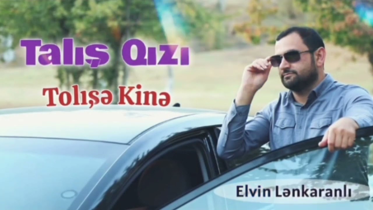 Elvin Lenkeranli - Talış Qızı (Tolışə kinə) 2022