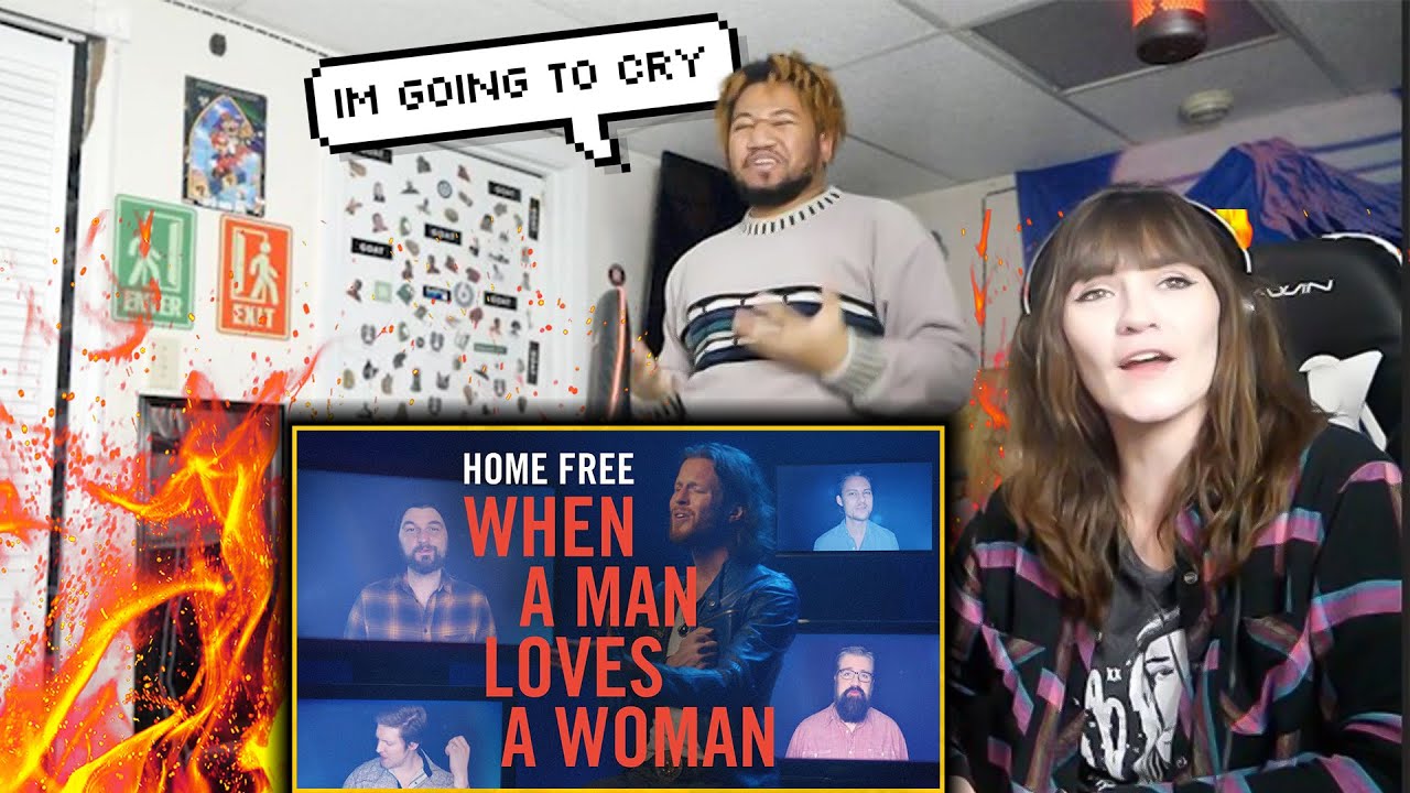 OUR FIRST TIME REACTING TO! Home Free - When A Man Loves A Woman